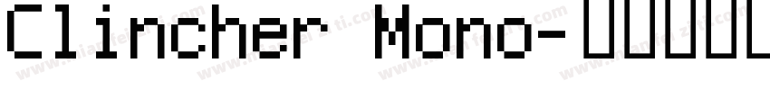 Clincher Mono字体转换